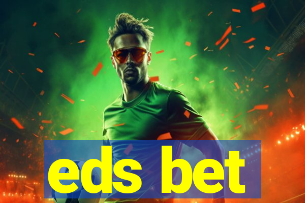 eds bet